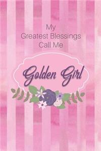 My Greatest Blessings Call Me Golden Girl