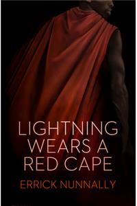 Lightning Wears a Red Cape