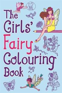 The Girls' Fairy Colouring Book