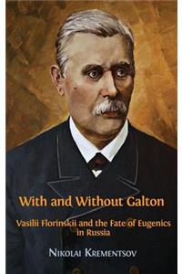 With and Without Galton