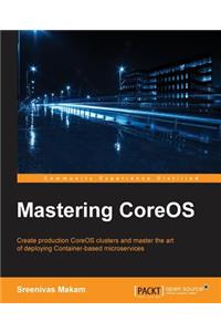 Mastering CoreOS