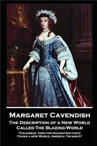 Margaret Cavendish - The Description of a New World, Called The Blazing-World
