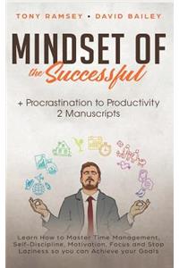 Mindset of the Successful + Procrastination to Productivity 2 Manuscripts