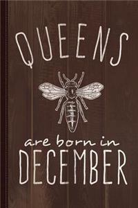 Queens Are Born in December Journal Notebook