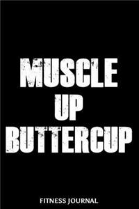 Muscle Up Buttercup Fitness Journal