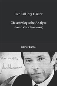 Der Fall Jörg Haider Die astrologische Analyse einer Verschwörung
