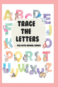 Trace the Letters Fun with Animal Names