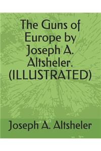 The Guns of Europe by Joseph A. Altsheler. (Illustrated)