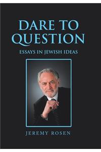 Dare to Question