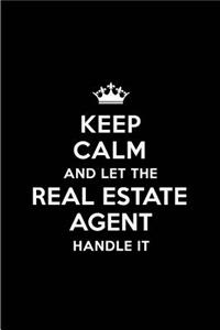 Keep Calm and Let the Real Estate Agent Handle It
