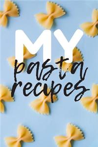 My Pasta Recipes