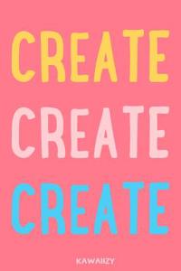 Create Create Create