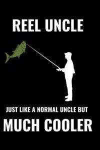 Reel Uncle Just Like a Normal Uncle But Much Cooler