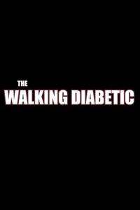 The Walking Diabetic