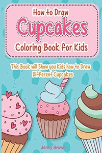 How to Draw Cupcakes Coloring Book for Kids