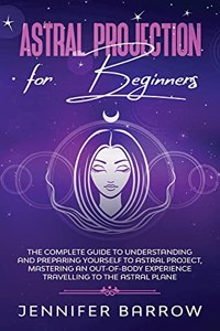 Astral Projection for Beginners