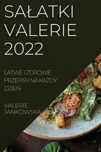 Salatki Valerie 2022