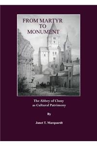 From Martyr to Monument: The Abbey of Cluny as Cultural Patrimony