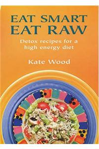 Eat Smart Eat Raw
