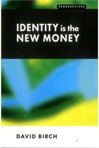 Identity is the New Money