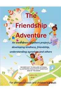 The Friendship Adventure: An Awareness of Others Programme, Developing Kindness, Friendship and Understanding.