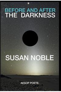 Before and After the Darkness