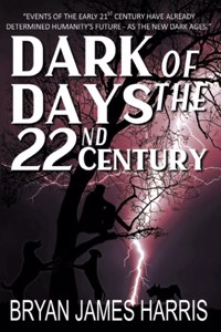 Dark Days Of The 22nd Century