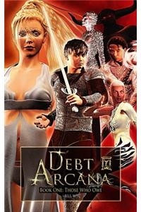 Debt Arcana Book One