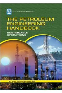 Petroleum Engineering Handbook: Sustainable Operations