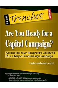 Are You Ready for a Capital Campaign? Assessing Your Nonprofit's Ability to Run a Major Fundraising Campaign