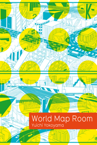 Yuichi Yokoyama: World Map Room