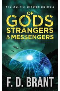Of Gods Strangers and Messengers