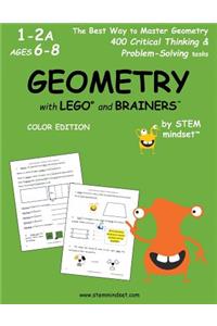 Geometry with Lego and Brainers Grades 1-2a Ages 6-8 Color Edition