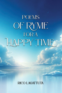 Poems Of Ryme For A Happy Time