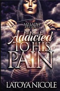 Addicted To His Pain