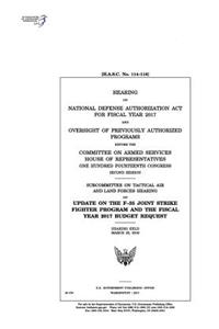 Hearing on National Defense Authorization Act for Fiscal Year 2017 and oversight of previously authorized programs before the Committee on Armed Services, House of Representatives, One Hundred Fourteenth Congress, second session