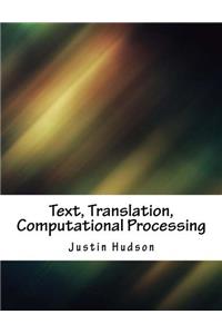 Text, Translation, Computational Processing