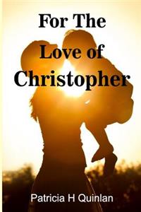 For The Love of Christopher