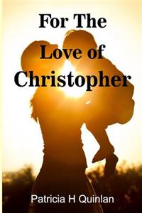 For the Love of Christopher