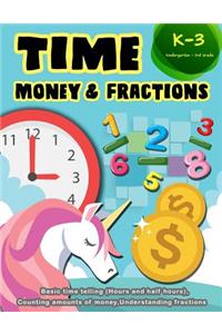 Time Money & Fractions Kindergarten-3rd Grade