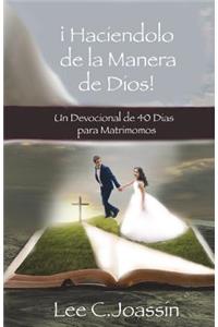 ¡Haciendolo A La Manera De Dios!