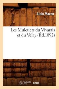 Les Muletiers du Vivarais et du Velay, (Éd.1892)