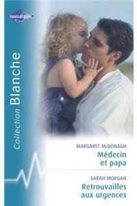 Medecin Et Papa - Retrouvailles Aux Urgences (Harlequin Blanche)