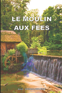 moulin aux fées