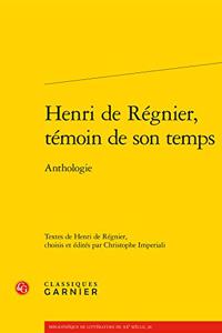 Henri de Regnier, Temoin de Son Temps