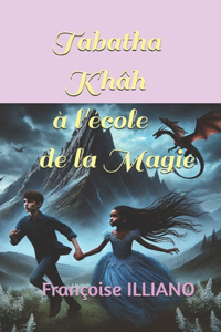 Tabatha Khâh à l'école de la Magie