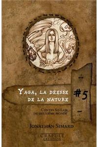 Yaga la déesse de la nature