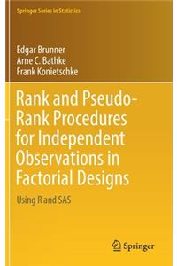 Rank and Pseudo-Rank Procedures for Independent Observations in Factorial Designs