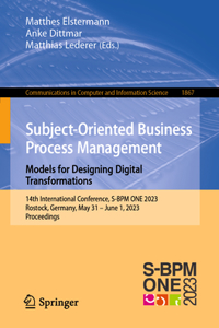 Subject-Oriented Business Process Management. Models for Designing Digital Transformations