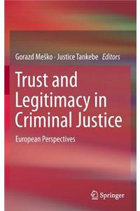 Trust and Legitimacy in Criminal Justice